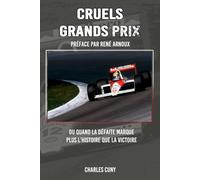 Cruels Grands Prix: Ou quand la défaite marque plus l'Histoire que la victoire