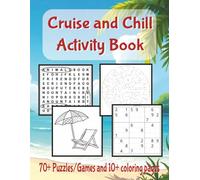 Cruise and Chill Activity Book: A Relaxing Mix of Word Searches, Sudoku, Mazes, and Coloring for Smooth Sailing Fun