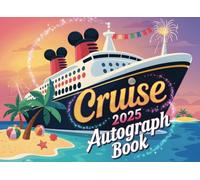 Cruise Autograph Book 2025: Essential Must Have Item for Your Magical Family Vacation - Collect Autographs & Photos Onboard Your Cruise Line Adventure & Character Encounters