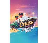 Cruise Autograph Book 2025: Essential Must Have Item for Your Magical Family Vacation - Collect Autographs & Photos Onboard Your Cruise Line Adventure & Character Encounters