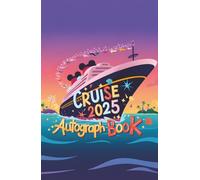 Cruise Autograph Book 2025 Hardcover: Magical Memories for Kids - Collect Favorite Character, Princess & Cruise Signatures and Photos from Your 2025 Family Vacation at Sea