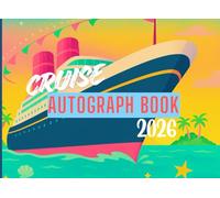 Cruise Autograph Book 2026: Magical Memory Book for Kids - Collect Favorite Character, Princess & Cruise Signatures and Photos from Your 2026 Family Vacation at Sea