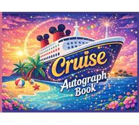 Cruise Autograph Book: Collect Your Favorite Character, Princess & Cruise | Ship Autograph Book For Kids | For Boys and Girls