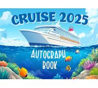 Cruise Autograph Book: Memory Book and Signature Keepsake for Kids, Teens, Girls & Boys | Travel Scrapbook and Vacation Journal to Collect ... from Theme Parks, Cruises and Family Trips