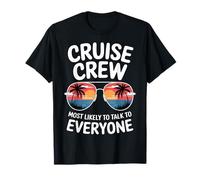 Cruise Crew ha più probabilità di parlare con tutti Design Maglietta