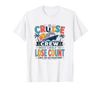 Cruise Crew Most Likely to Lose Count Like an Accountant Maglietta