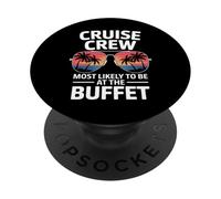 Cruise Crew Most Probabilmente Al Buffet Design Divertente PopSockets PopGrip Adesivo