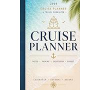 Cruise Planner & Travel Organizer: Packing Lists, Excursion Planning, Budget Tracking & Vacation Notes