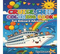 Cruise Ship Coloring Book: Fun Onboard Adventures