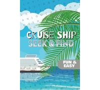 Cruise Ship Seek & Find: 50+ Word Search Puzzles Inspired by Life at Sea, Ports of Call, and Ocean Escapes