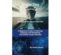 Cruise Tips: Navigating the Waves with Ease