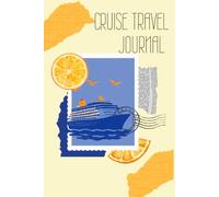 Cruise Travel Journal: Guided Notebook for Travelers to Plan & Reflect on Vacations & Trips. Keepsake Travel Gift