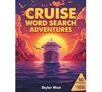 CRUISE WORD SEARCH ADVENTURES: A Beautiful Cruise Ship Puzzle Book for Adults and Seniors • Large Print • Stress-Relieving Word Hunts Inspired by Ocean Life, Ports, Islands, Food, Music & More