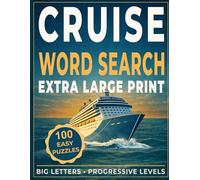 Cruise Word Search for Seniors 60+: Easy & No Stress Extra Large Print Puzzles with Progressive Difficulty (Volume 4): Relax, Stay Focused, and Enjoy ... Design for Relaxation and Mental Stimulation