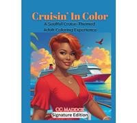Cruisin’ in Color: A Soulful Adult Coloring Book Featuring Cruise-Inspired Scenes and Affirmations