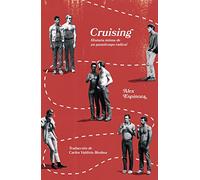 Cruising: Historia íntima de un pasatiempo radical