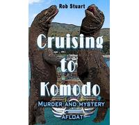 Cruising To Komodo: Murder and Mystery Afloat