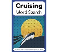 Cruising Word Search Puzzle Book: 55 Easy to Read Puzzles for Adults, Seniors and Teens | 6x9 inches, 110 pages | Gift for Vacations, Holidays and Free Times