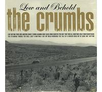 Crumbs - Low and Behold