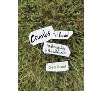 Crumbs of St. Bread: Finding a way in the wilderness