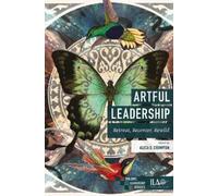 Crumpton Alicia D Artful Leadership Book NUOVO