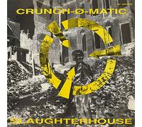 Crunch-O-Matic - Slaughterhouse