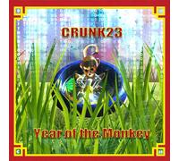 CRUNK23 (Noah23 & Crunk Chris) - Year of the Monkey