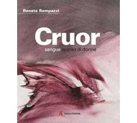 Cruor. Sangue sparso di donne. Ediz. italiana e inglese