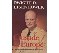 Crusade in Europe by Dwight D. Eisenhower and how this case has affected US Copy