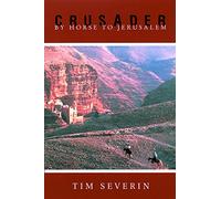 Crusader: By Horse to Jerusalem [Lingua Inglese]
