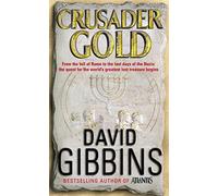 Crusader Gold: the explosive action adventure from the Sunday Times bestseller