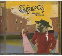 Crusaders - Groove Crusade
