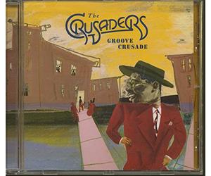 Crusaders - Groove Crusade