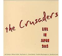 Crusaders - Live In Japan 2003