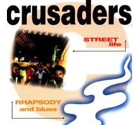 Crusaders,the - Street Life/Rhapsody in Blue