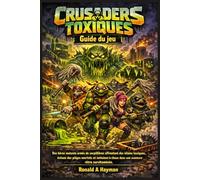 CRUSADERS TOXIQUES Guide du jeu: Des héros mutants armés de serpillières affrontent des vilains toxiques, évitent des pièges mortels et nettoient le chaos dans une aventure rétro survitaminée.