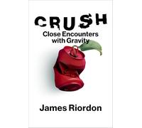 Crush: Close Encounters with Gravity
