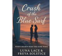 Crush of the Blue Surf: When Hearts Ride the Same Wave