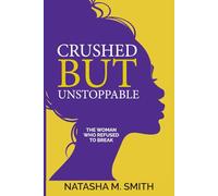 Crushed But Unstoppable: The Woman Who Refused To Break