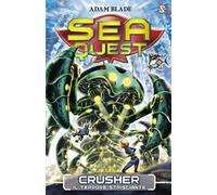 Crusher. Il terrore strisciante. Sea Quest. Vol. 7