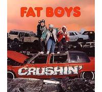 Fat Boys - Crushin'
