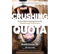 Jason Jordan Mi Crushing Quota: Proven Sales Coaching Tactics (Copertina rigida)