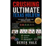 Crushing Ultimate Texas Hold'Em: The Charts, Decisions, and Bankroll Habits That Actually Shrink the House Edge