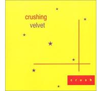 crushing velvet - crush (US Import)