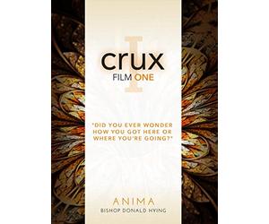 Crux: Film One of the ANIMA Series