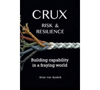 CRUX Risk & Resilience: Building capability in a fraying world