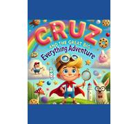 Cruz and the Great Big Everything Adventure