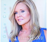 Cruz, Gale - Hello It'S Me