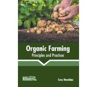 Cruz Hawkins Organic Farming: Principles and Practices (Copertina rigida)