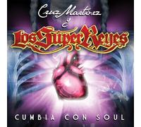 Cruz Martinez Presenta: Los Super Reyes - Cumbia Con Soul